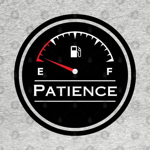 Patience tank is EMPTY! by Atlas Sage Apparel